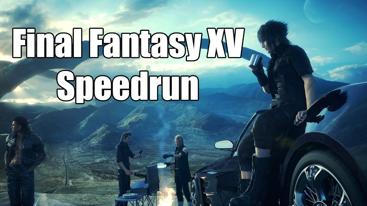Final Fantasy XV Any% Speedrun (No Commentary)