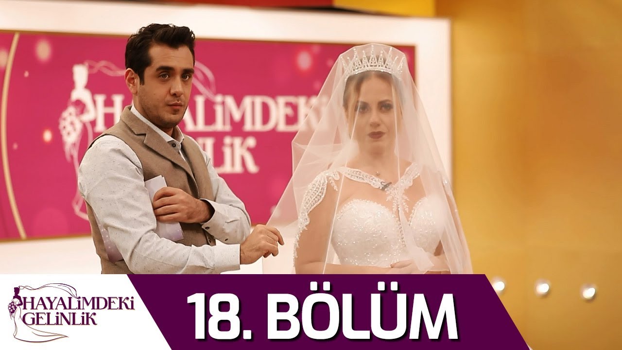 Hayalimdeki Gelinlik 18. Bölüm