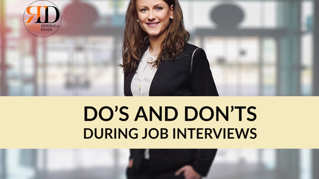 Do's and Don'ts During Job Interviews