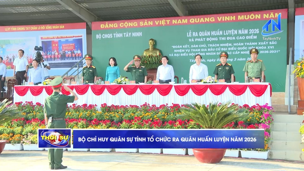 Bộ Chỉ huy Quân sự tỉnh tổ chức ra quân huấn luyện năm 2026 | TayNinhTV