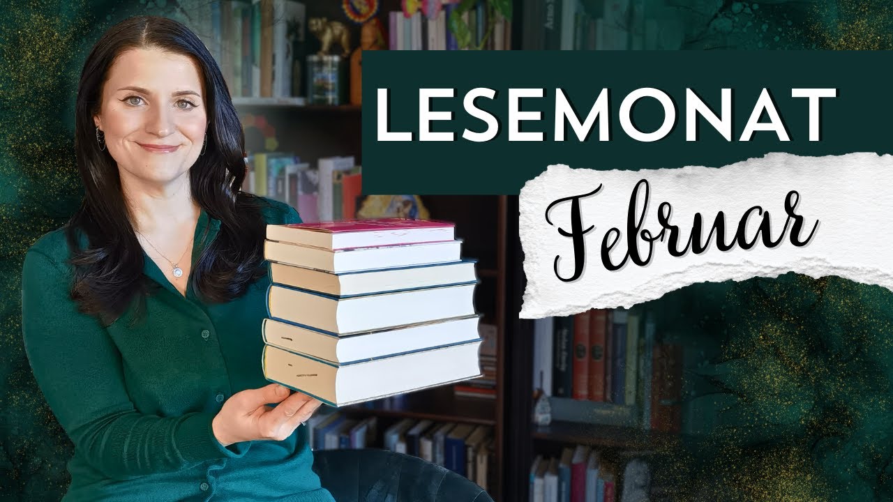 Lesemonat Februar 2025 - Zwischen Lesegenuss und Leseabbruch 📚✨