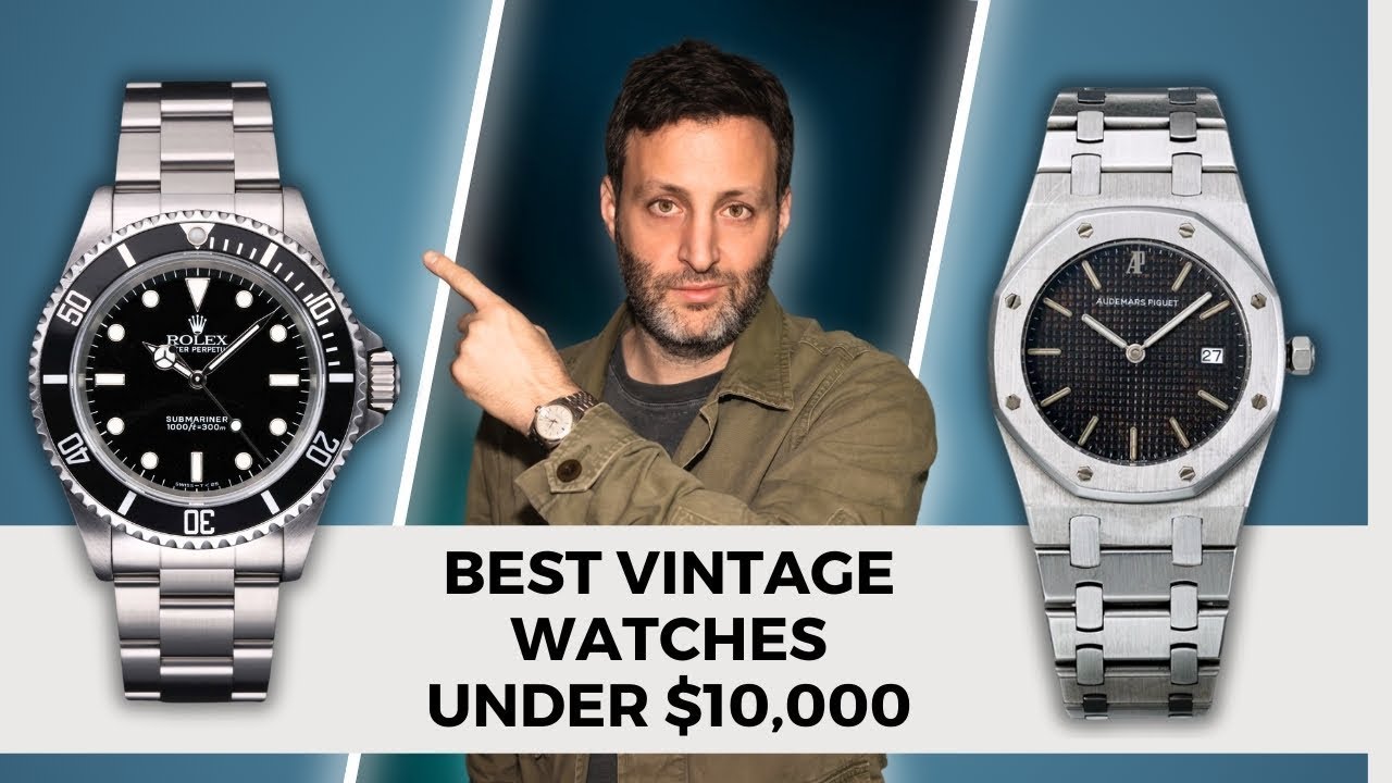 BEST Vintage Watches To Buy Under $10k!