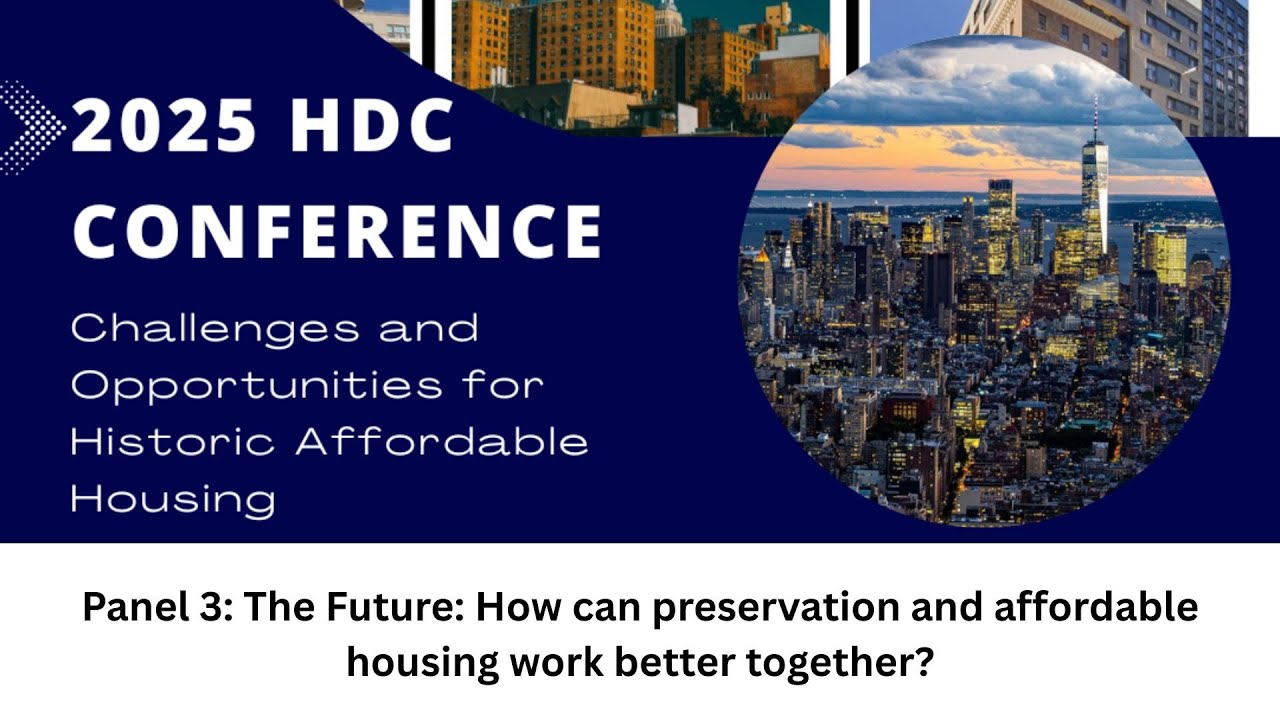 Panel 3: The Future: How can preservation and affordable housing work better together?