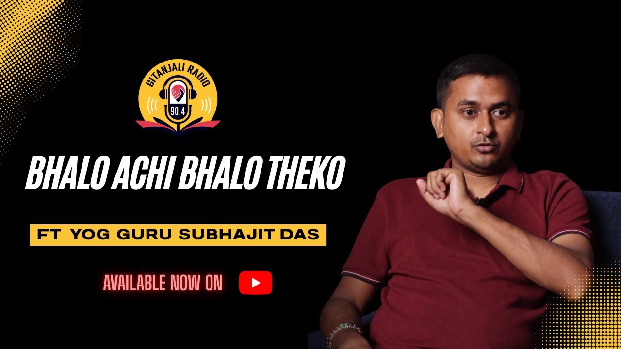 Bhalo Achi Bhalo Theko | Yoga for Healthy Living | Subhajit Das | Yog Guru