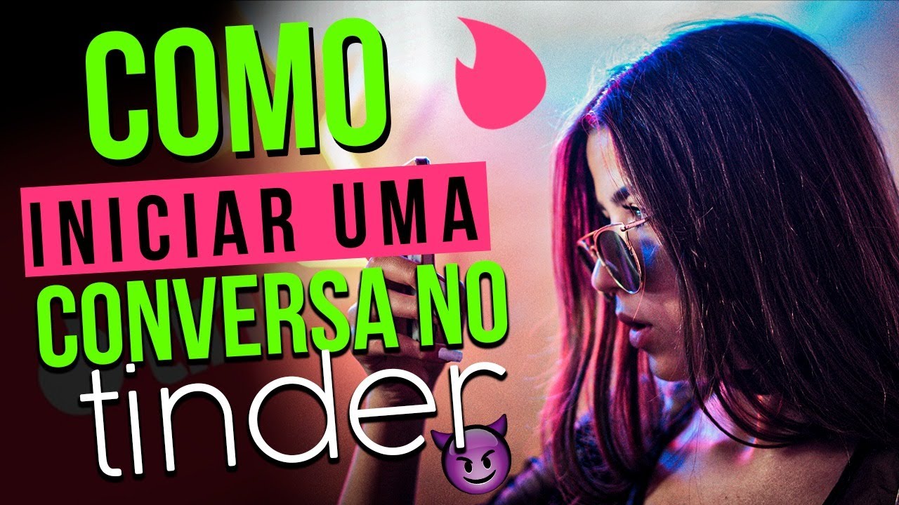 COMO INICIAR UM CONVERSA NO TINDER
