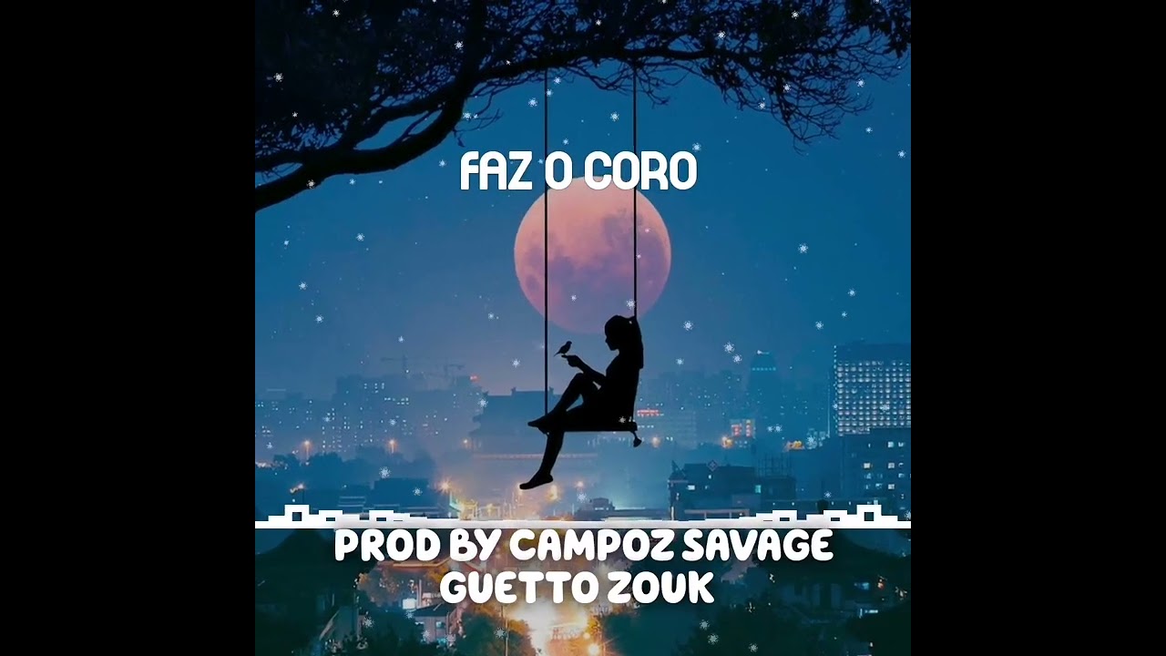 (FAZ O CORO) Prod by Campoz Savage Type beats Guetto Zouk 