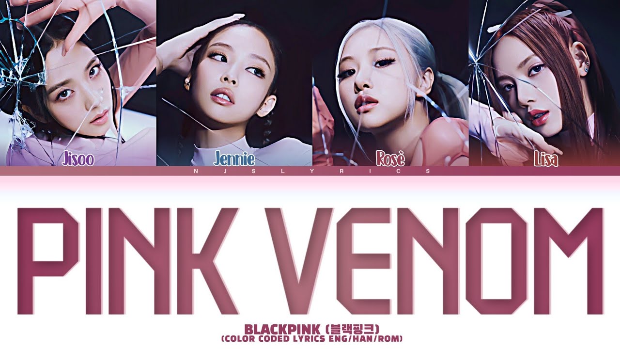 BLACKPINK (블랙핑크) 'Pink Venom' Color Coded Lyrics