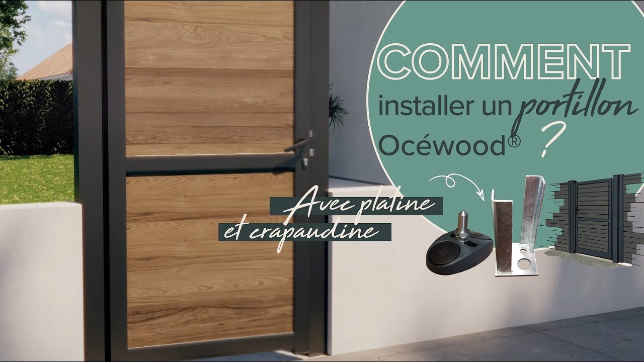 Comment poser son Portillon sur platine & crapaudine ? Océwood®