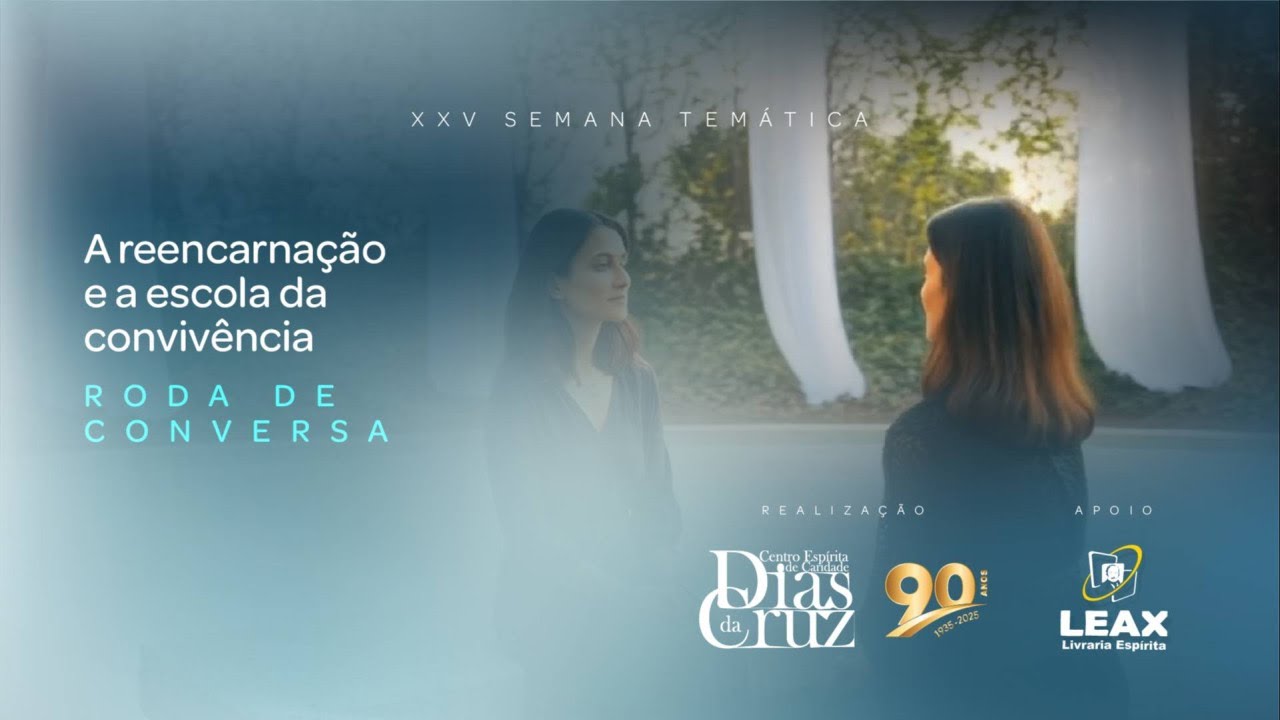 A reencarna&ccedil;&atilde;o e a escola da conviv&ecirc;ncia - Roda de conversa