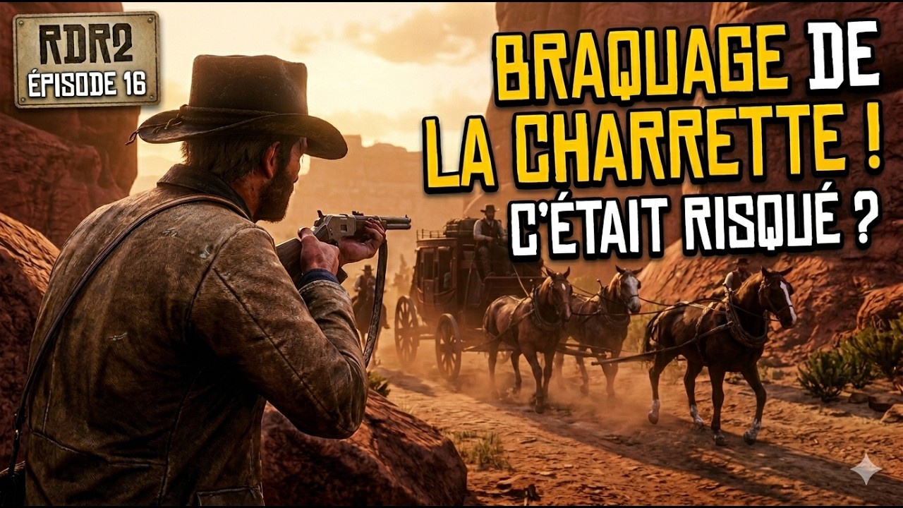 Vole de charrette !!! | Épisode 16 - Arthur Morgan dans Red Dead Redemption 2 [FR]