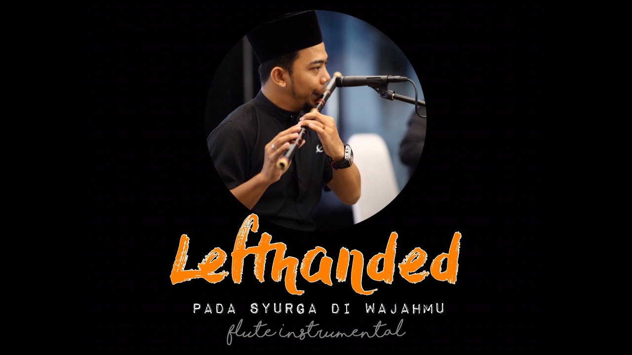 Lefthanded - Pada Syurga Di Wajahmu (Flute Instrumental)