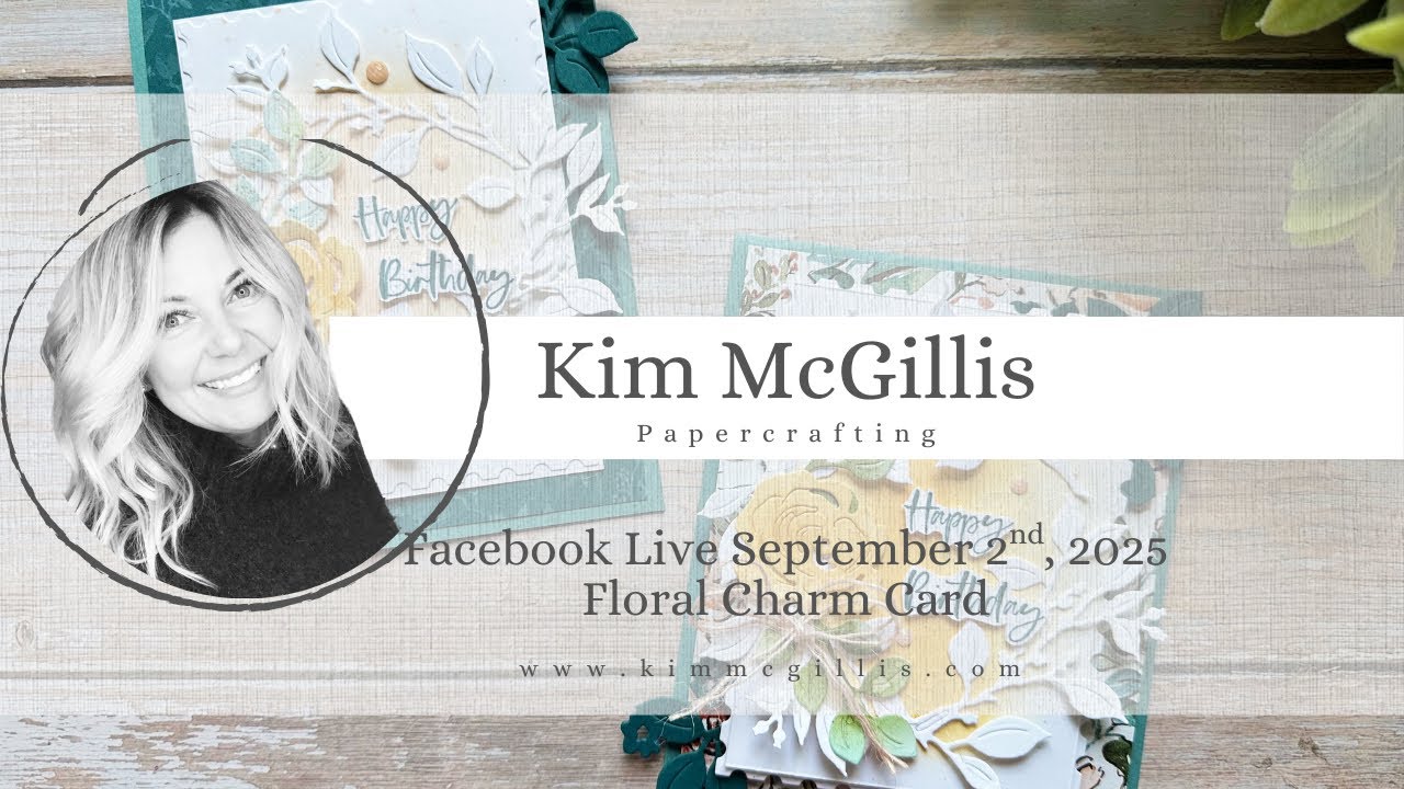 September 2nd 2025 Facebook Live, A card featuring Stampin’ Up!’s Floral Charm Suite Collection