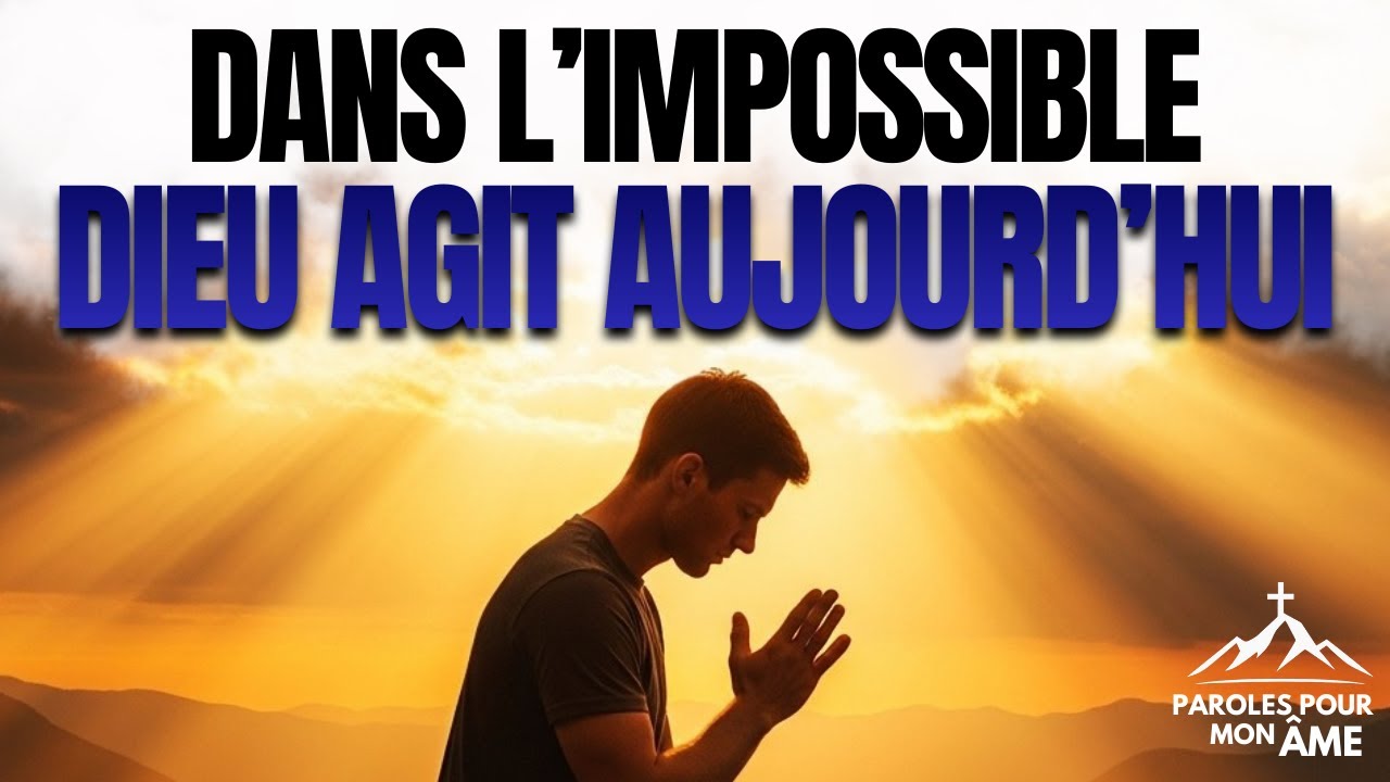 Prière pour les Causes Impossibles – Dieu Va Transformer Ta Vie Aujourd’hui