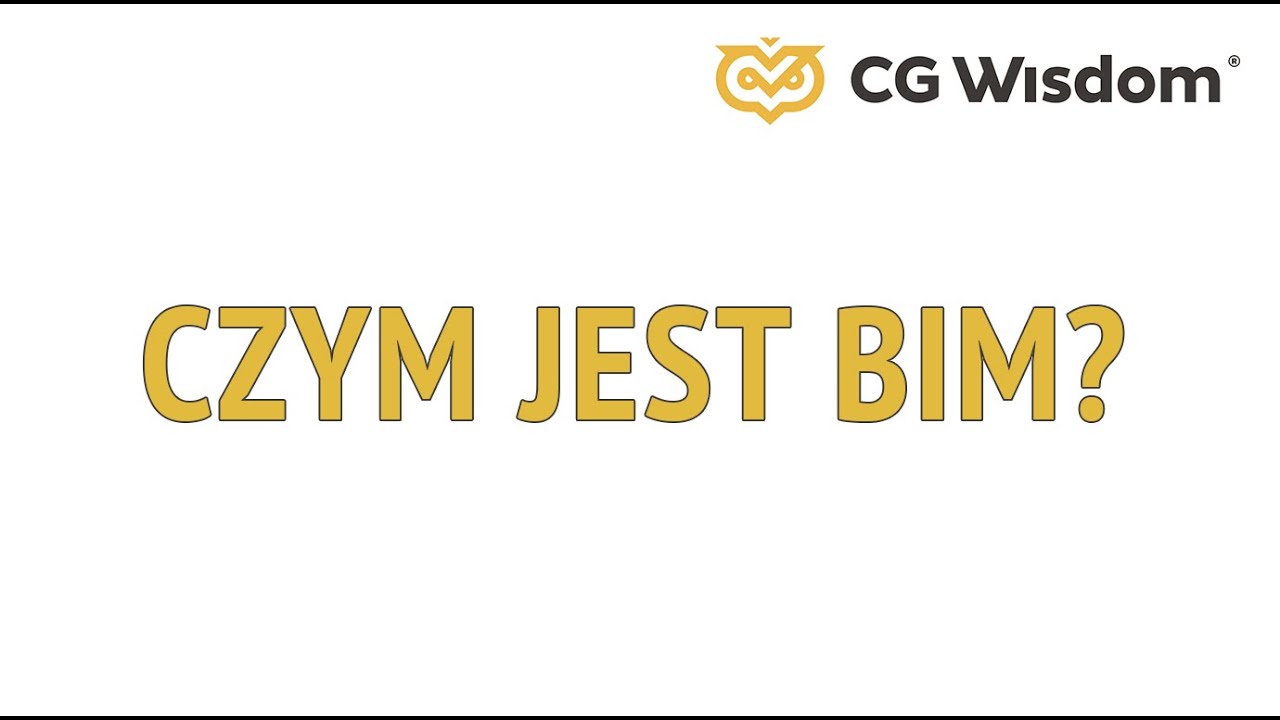 Czym jest BIM? Co to jest BIM? - REVIT - CG WISDOM