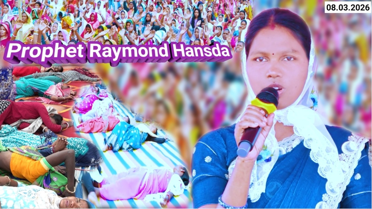 PROPHET RAYMOND HANSDA MINISTRY HET KOROYA DUMKA 08.03.2026