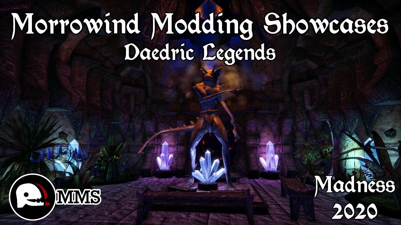 Morrowind Modding Showcases - Daedric Legends - Mods of Madness