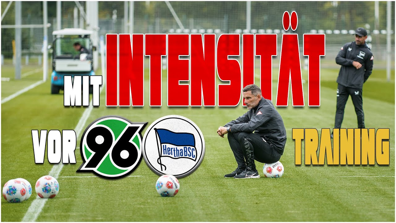 HERTHA BSC - WITH INTENSITY IN TRAINING / BEFORE TOP MATCH vs H96