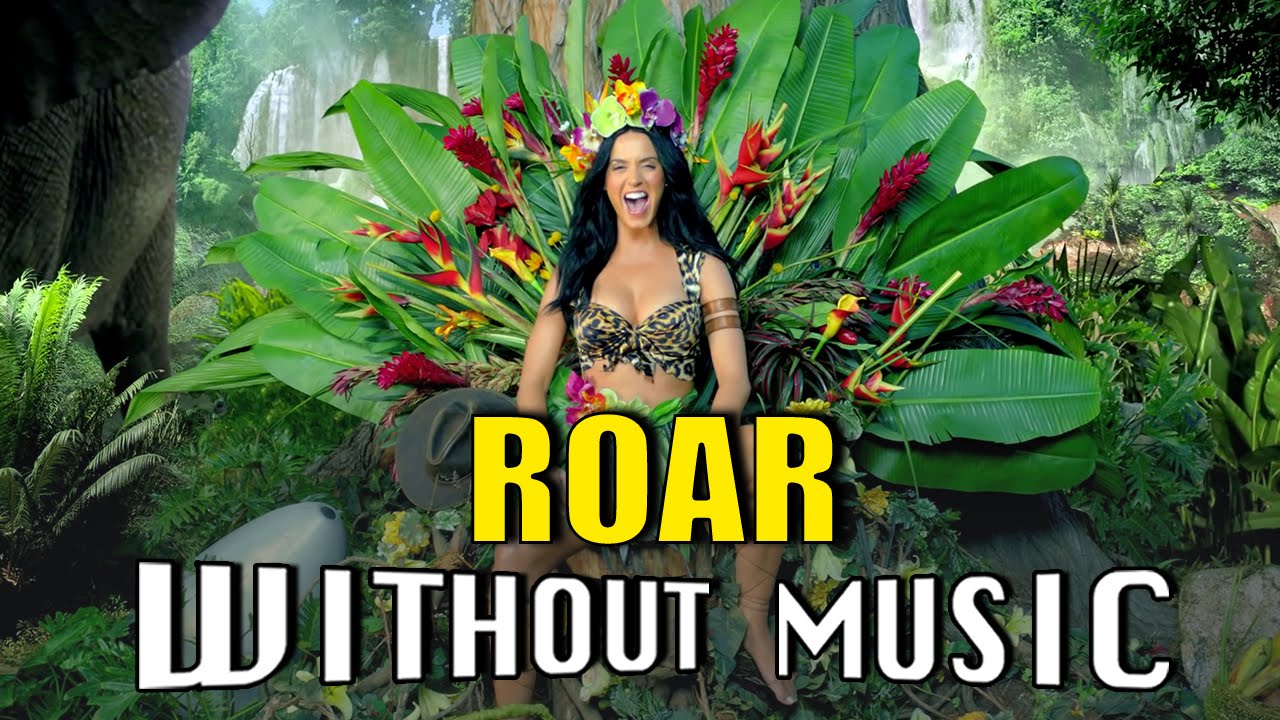 KATY PERRY - Roar (#WITHOUTMUSIC parody)