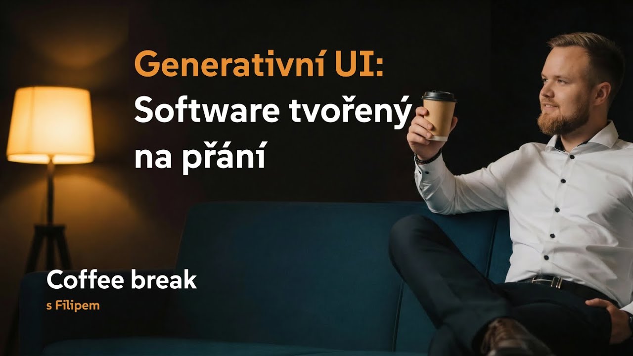 Generativní UI: Budoucnost, kdy se software tvoří na přání [Coffee break s Filipem]