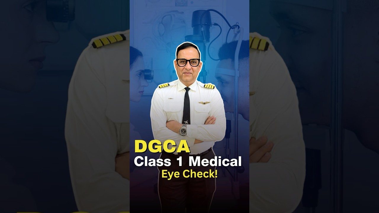 Pilot Eye Test Explained | DGCA Class 1 Medical Requirements for Pilots👁️ | Capt. Saurabh Bhatnagar