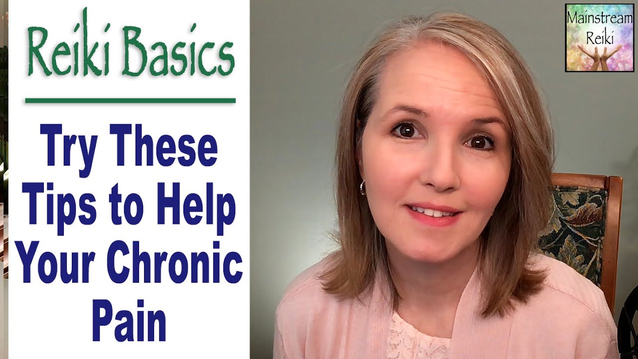 Reiki Tips to Help Your Chronic Pain