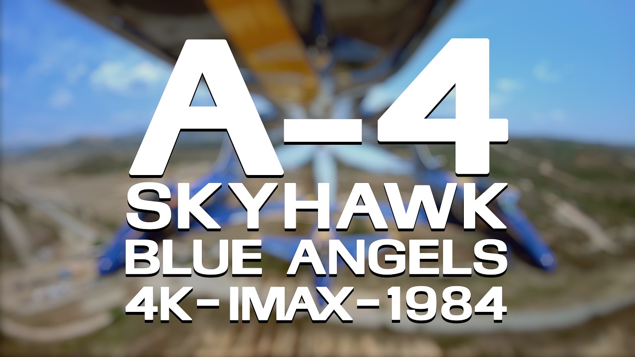 Blue Angels A-4 Skyhawks in Formation (1984) filmed for IMAX in 4K