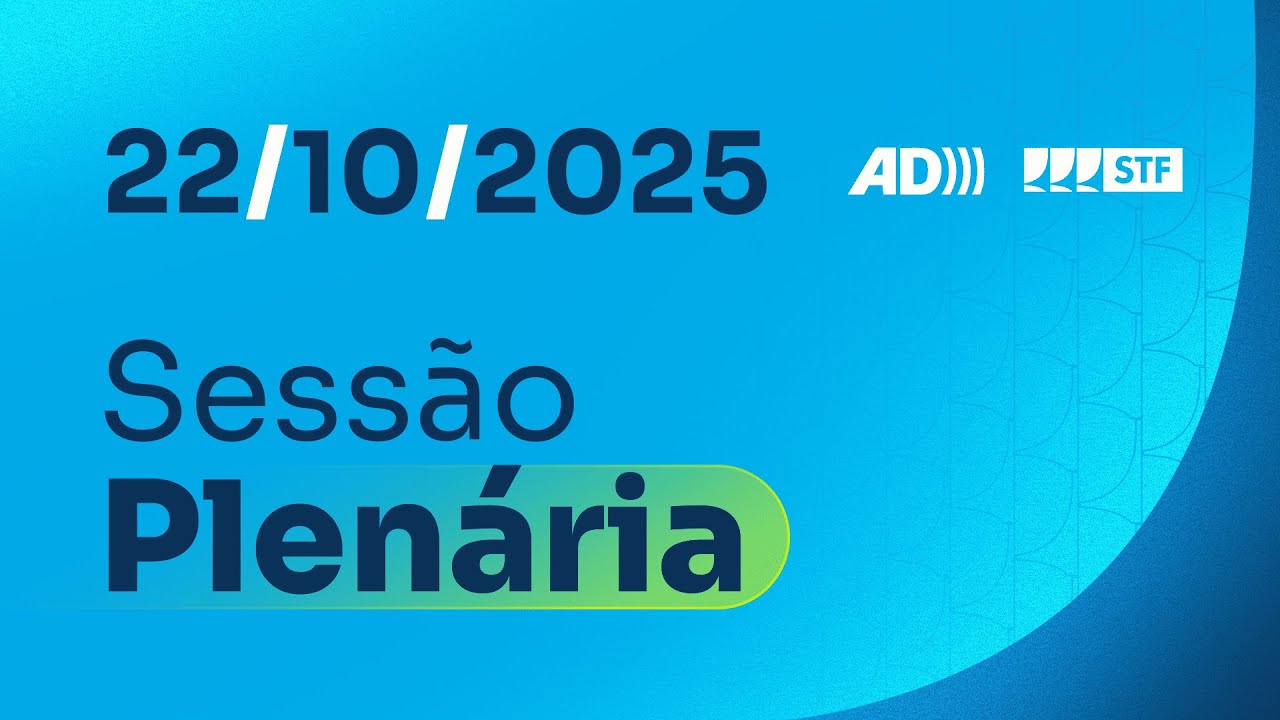Sess&atilde;o Plen&aacute;ria (AD) - 22/10/25