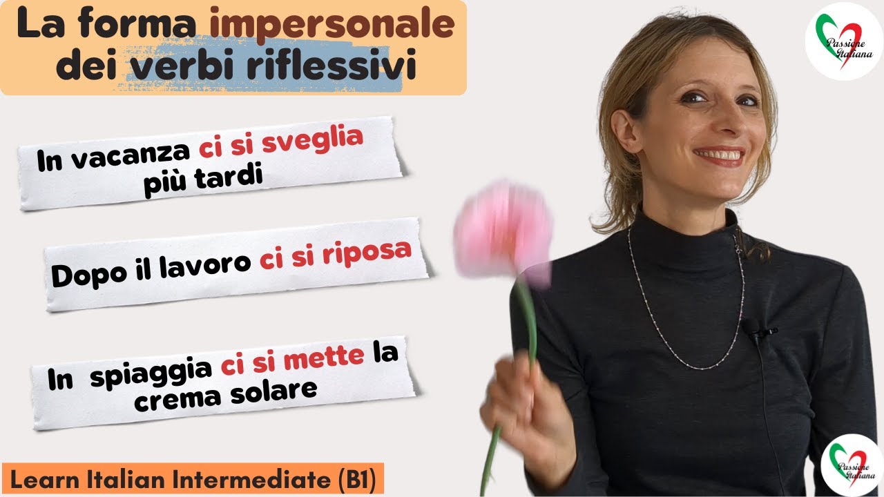 36. Learn Italian Intermediate (B1): La forma impersonale dei verbi riflessivi (CI SI 🙂)