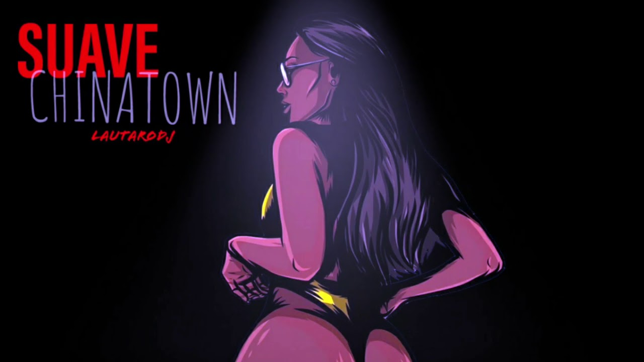 SUAVE CHINATOWN - LAUTARO DDJ  - RKT