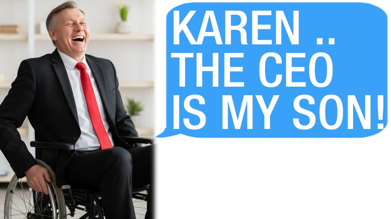 Karen MOCKS me For Being Disabled, Unaware I&rsquo;m The Dad Of The Company Owner!