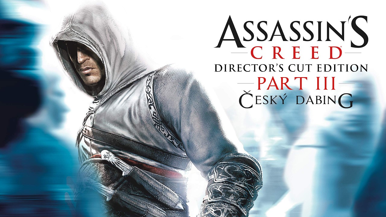 Loading . . . (962) - Assassin's Creed - Part III - Český dabing