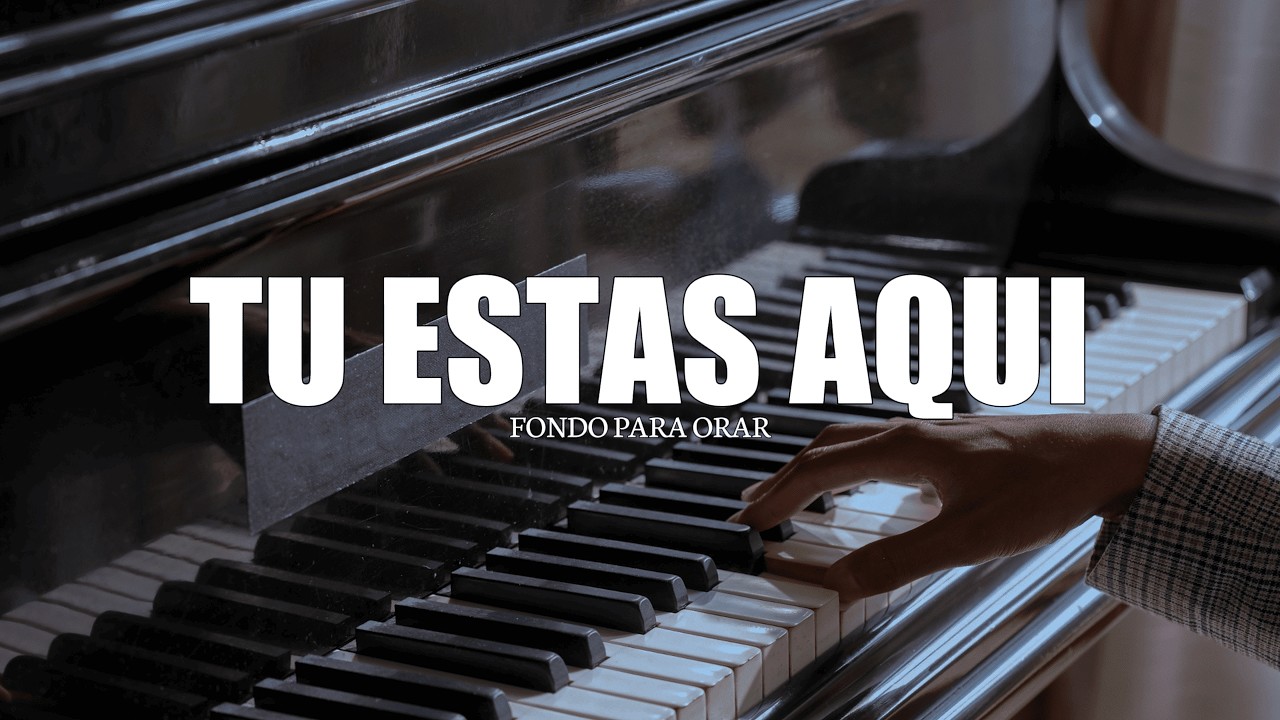 MUSICA INSTRUMENTAL // TU ESTAS AQUI // PIANO PARA ADORAR//PREDICAR
