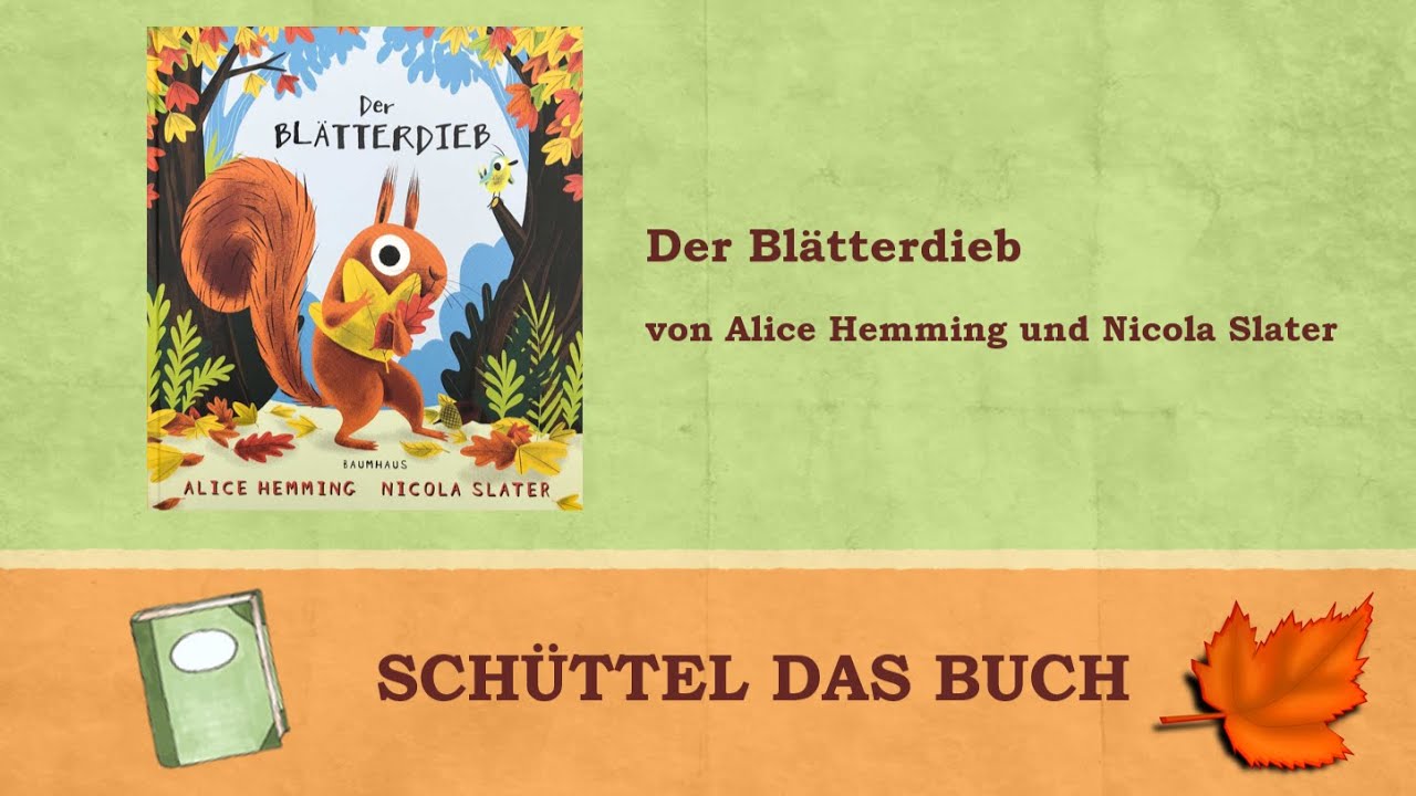 Der Blätterdieb | Bilderbuch | Einfach-Kreativ-Umsetzen | SCHÜTTEL DAS BUCH