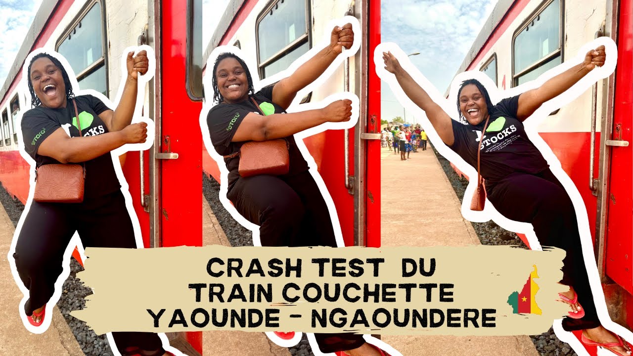 CRASH TEST  TRAIN COUCHETTE YAOUNDE - NGAOUNDERE !