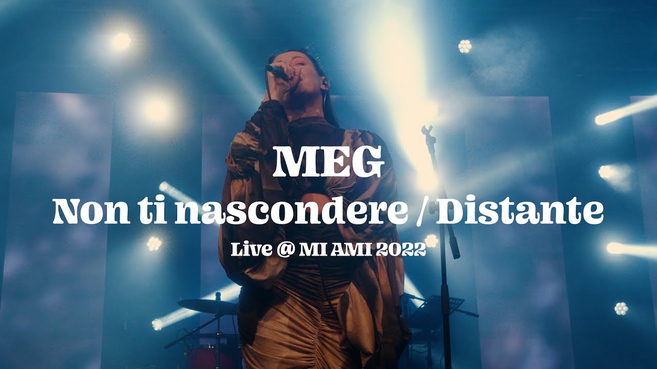 MI AMI 2022 | Meg - Non ti nascondere / Distante (live)