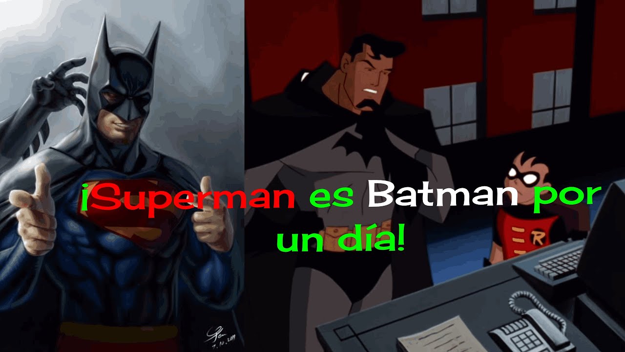 Superman es Batman por un día