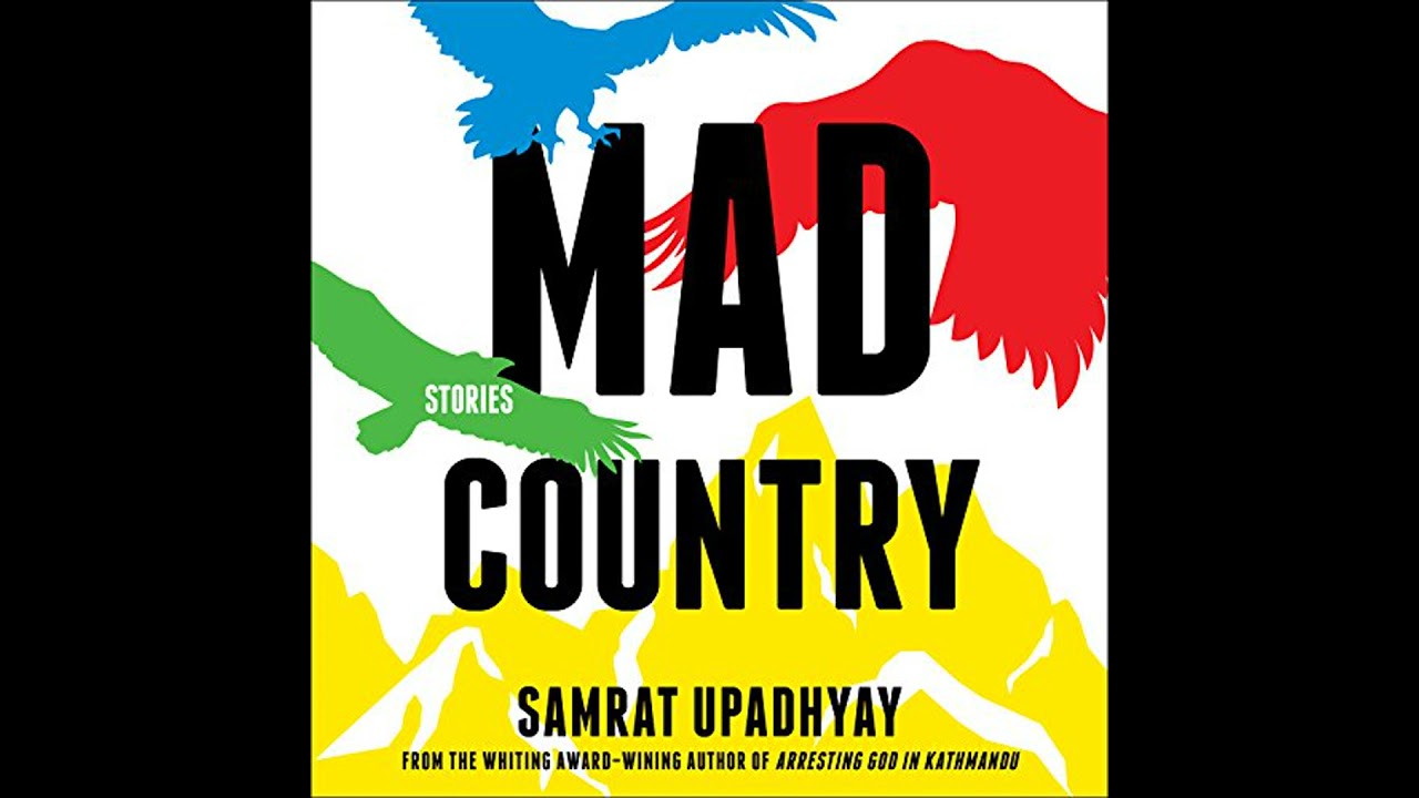 Mad Country: Stories by Samrat Upadhyay | Full Audiobook