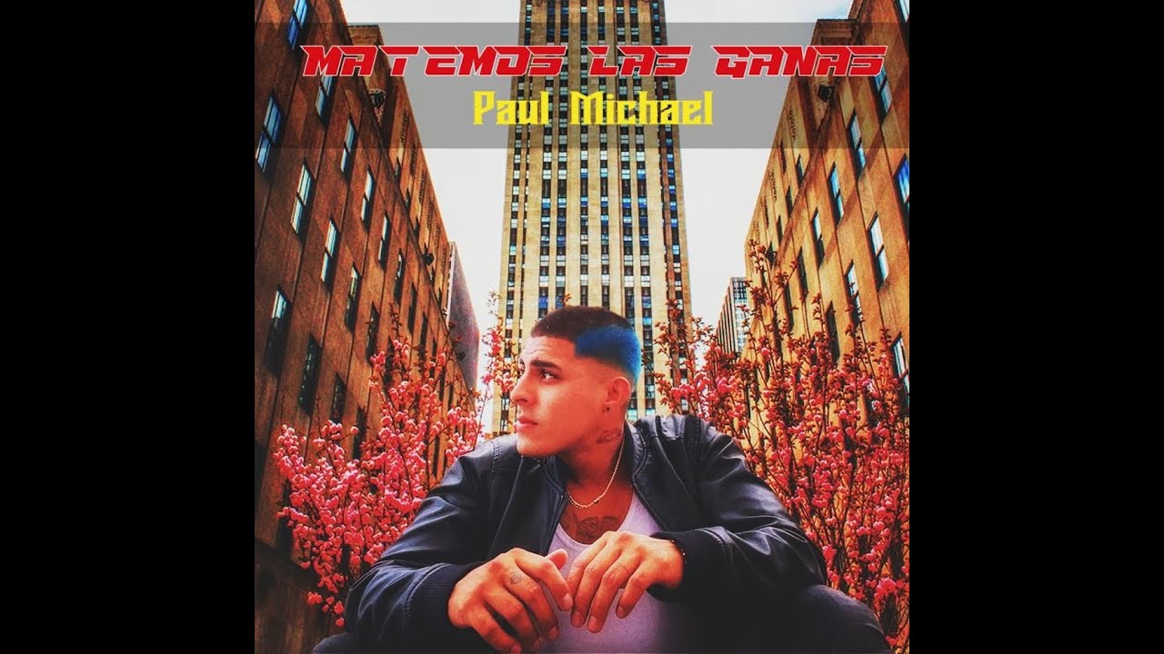MATEMOS LAS GANAS - PAUL MICHAEL ft. PIERZONE (VIDEO OFICIAL)