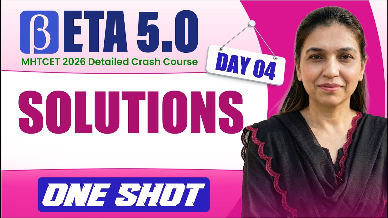 Solutions in One Shot: All Concepts & IMPs Covered | MHTCET 2026 Crash Course | Beta 5.0