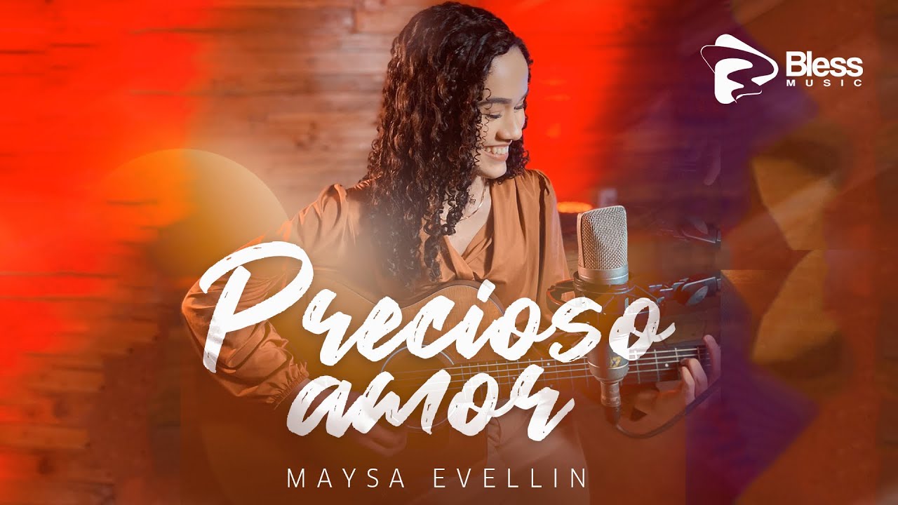 Maysa Evellin | PRECIOSO AMOR (Clipe Oficial)