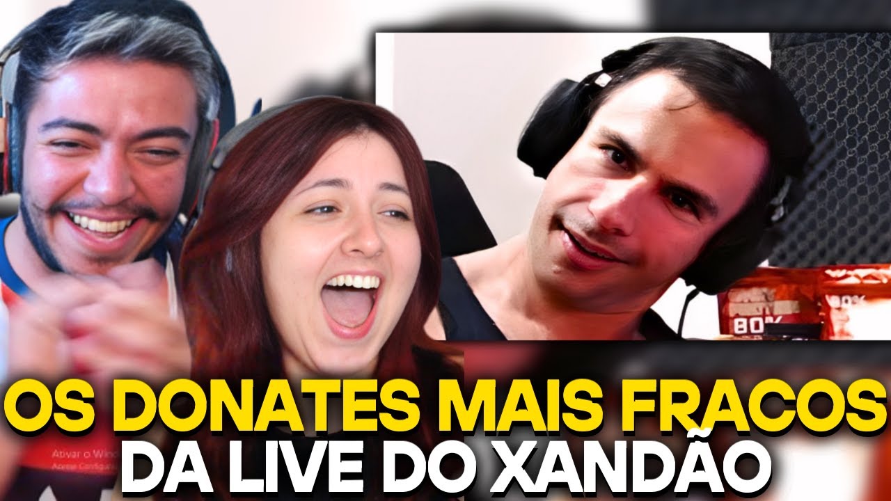 Os donates mais fracos da live do super xandão #47 | REACT