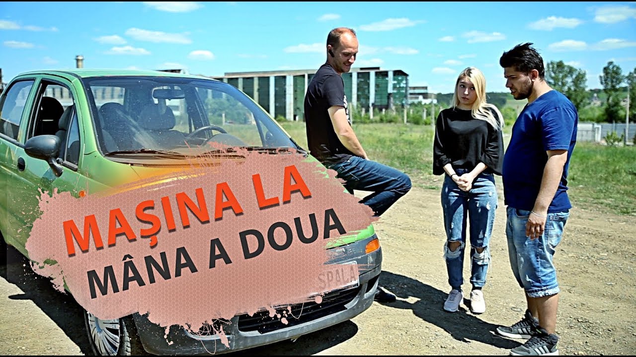 MAȘINĂ LA MÂNA A DOUA #3Chestii