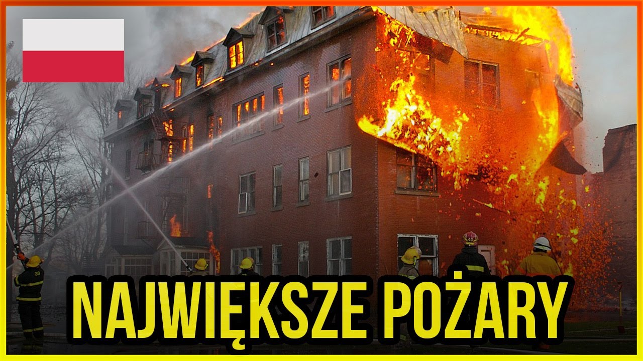 10 NAJWIĘKSZYCH POŻARÓW W POLSCE