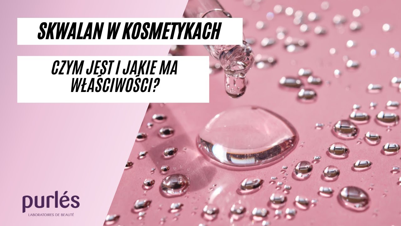 Skwalan w kosmetykach - czym jest i jakie ma właściwości?