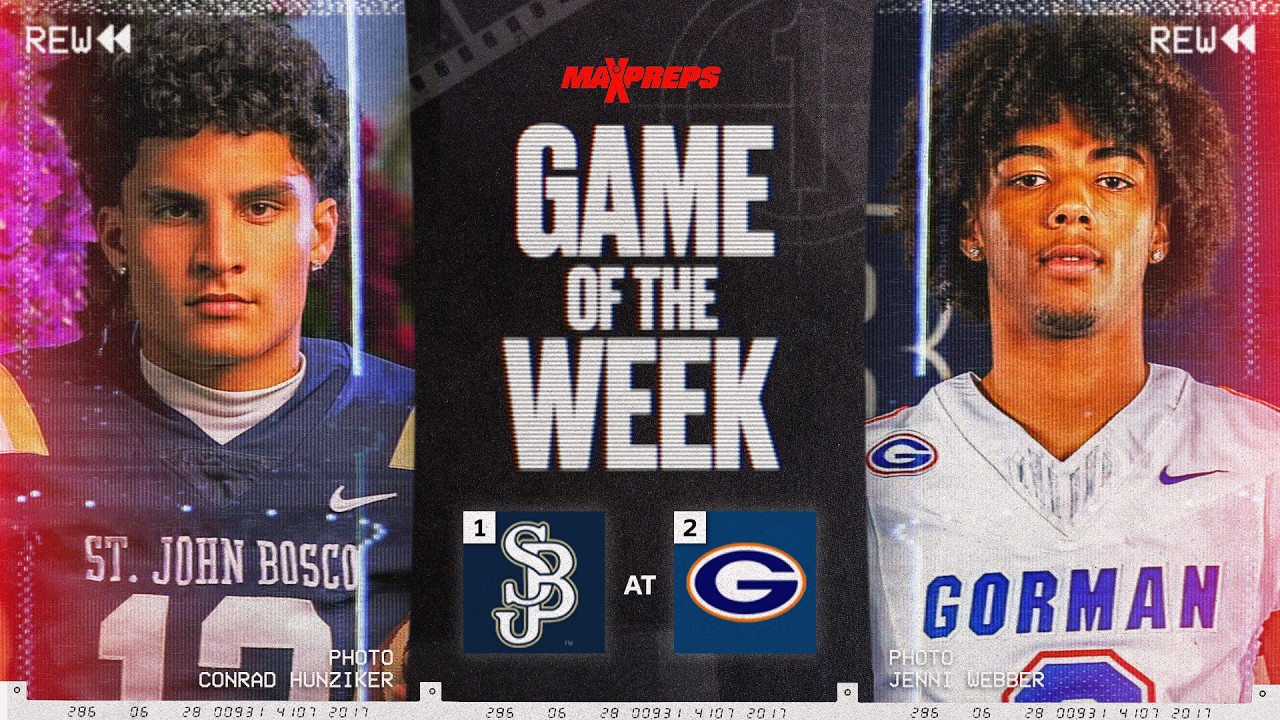 No. 1 St. John Bosco (CA) vs. No. 2 Bishop Gorman (NV)  |  MaxPreps Football Game of the Week
