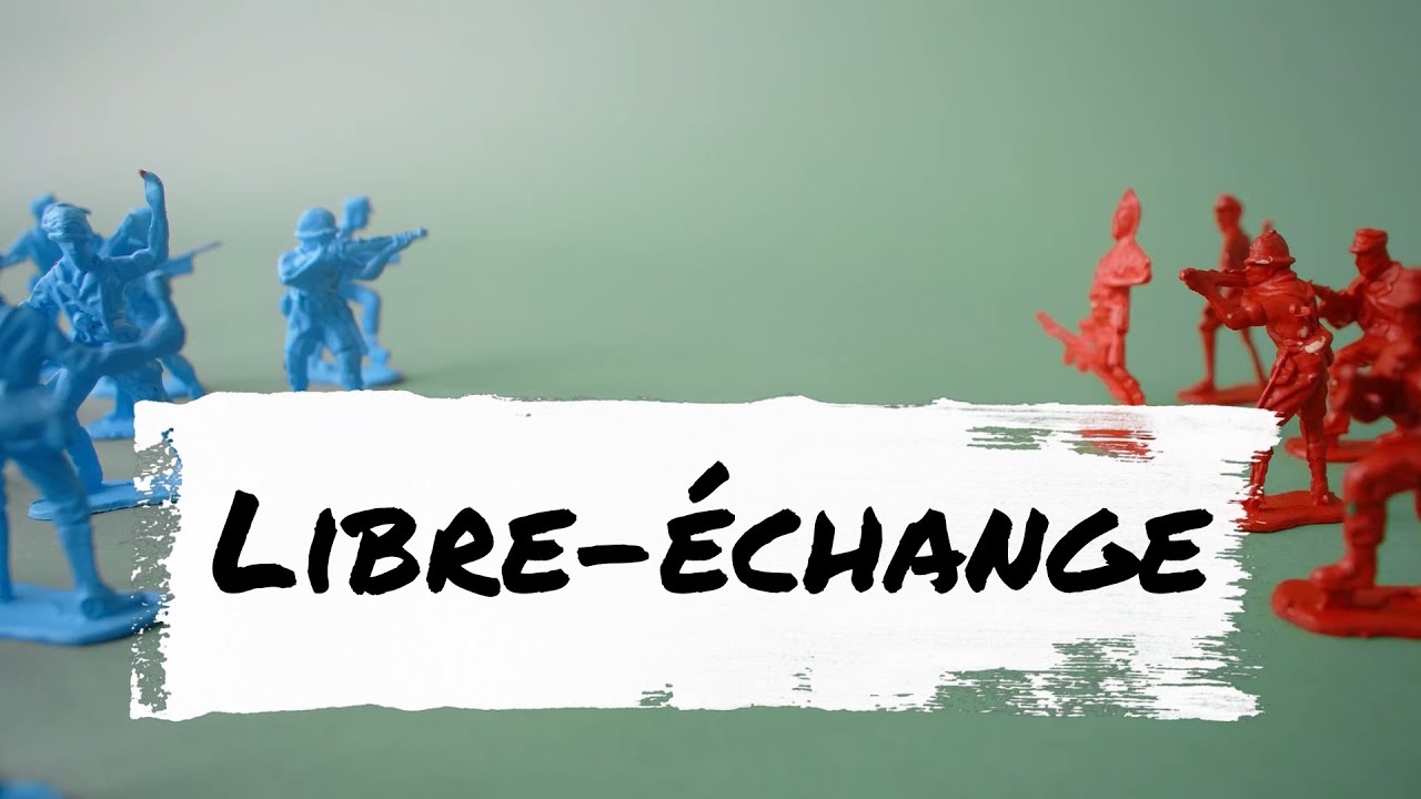 Qu'est ce que le libre-échange ?