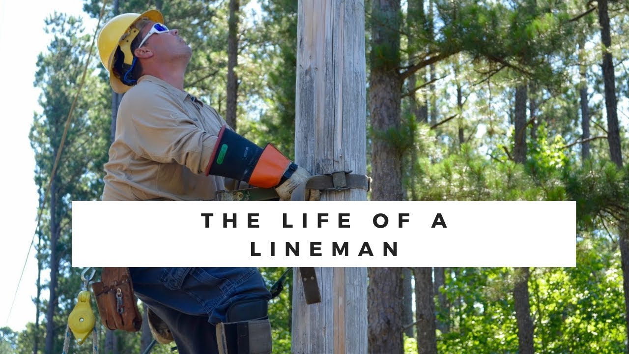 The life of a lineman