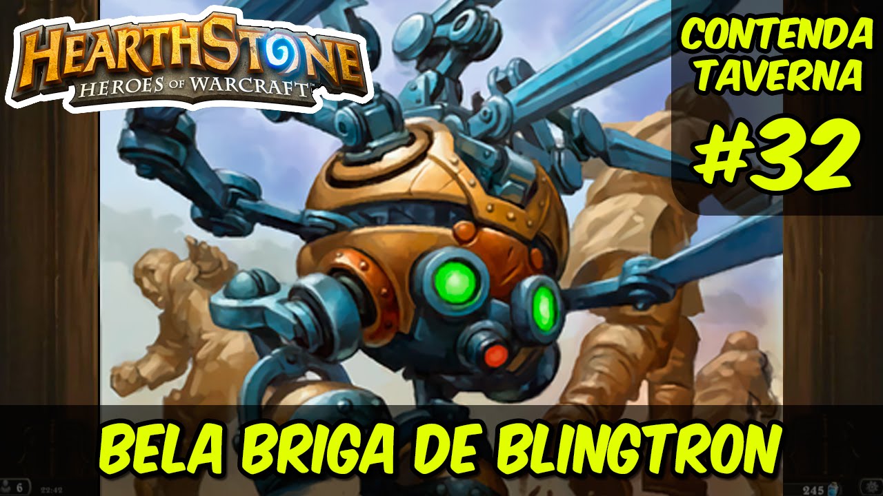 Contenda da Taverna #32 - Bela Briga de Blingtron! - HEARTHSTONE