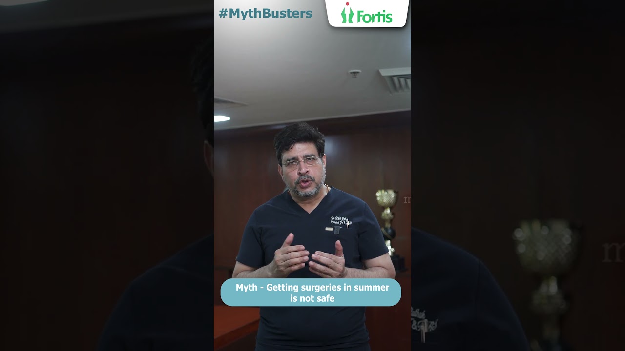 Dr. BD Pathak of Fortis Escorts Hospital Debunks the Myth: Summer Surgeries Are Safe