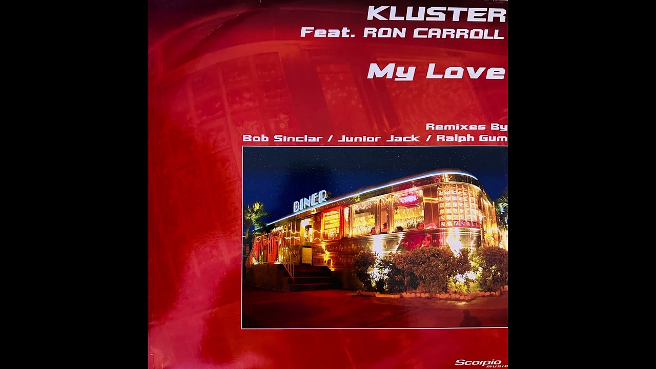 Kluster Featuring Ron Carroll - My Love (Original Club Mix)